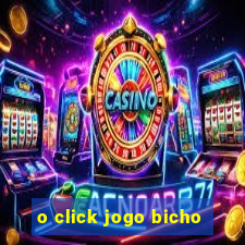 o click jogo bicho